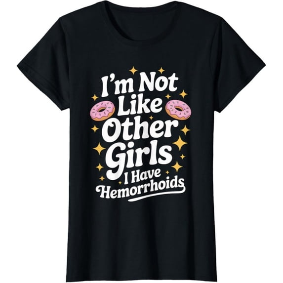 Women's 100% Cotton T-Shirt 180gsm - I'm Not Like Other Girls I Have Hemorrhoids Humor T-Shirt, Black Comfortable Breathable Soft Tee