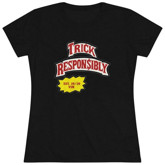 Women's 420 Trick Responsibly Tee