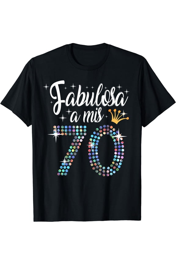 Women's 70th Birthday in Spanish Fabulosa a mis 70 años T-Shirt, Unisex T-Shirt