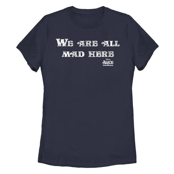 Women's Alice in Wonderland Distressed We Are All Mad Here Quote  Graphic T-Shirt