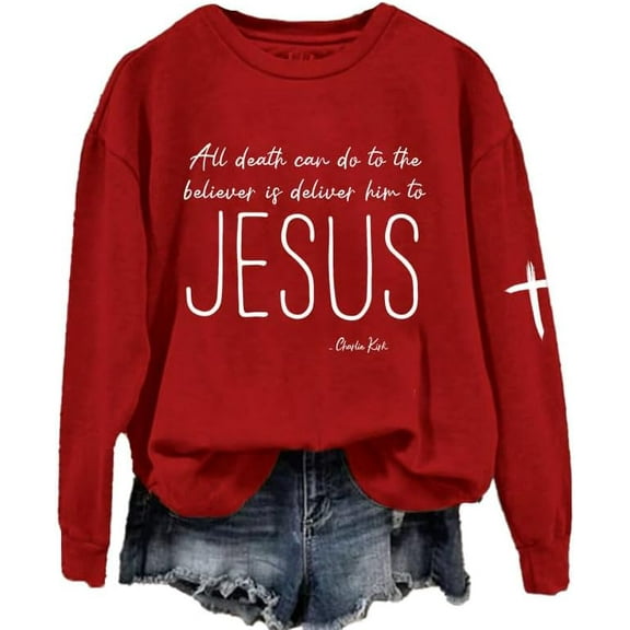 Women's All Death Can Do to the Believer Is Deliver Him to Jesus Printed Sweatshirt Cross Christian Shirts for Women