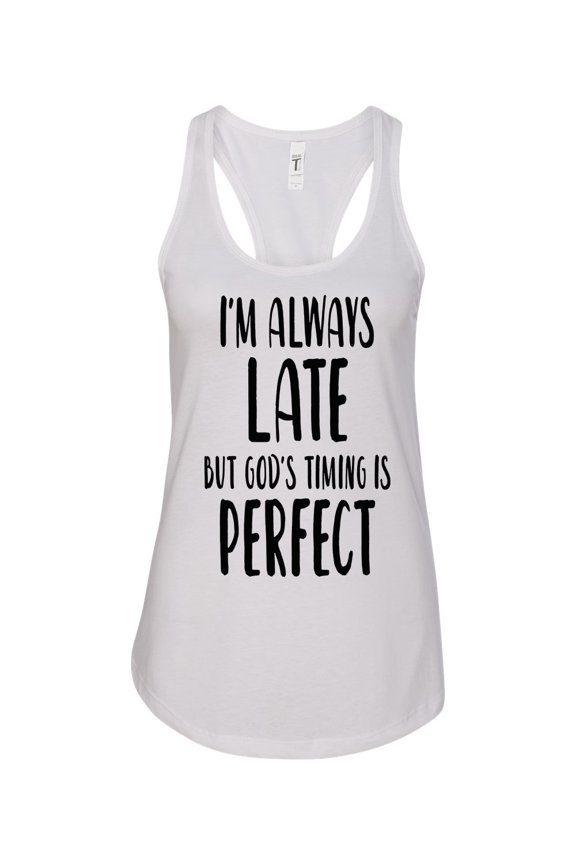 Women's Always Late But God's Timing Is Perfect Racerback Tank Top-White-xl