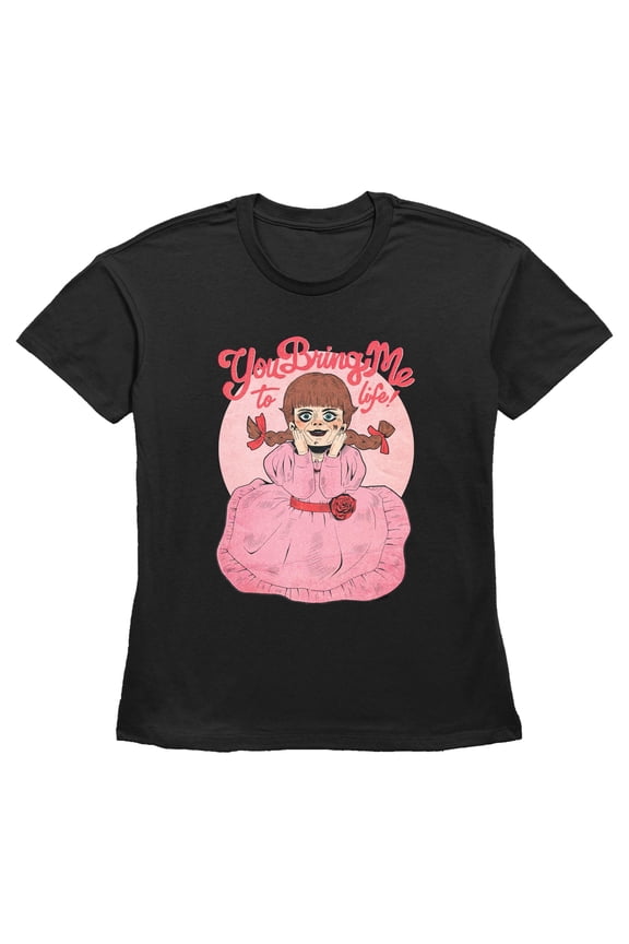 Women's Annabelle You Bring Me To Life Graphic T-Shirt