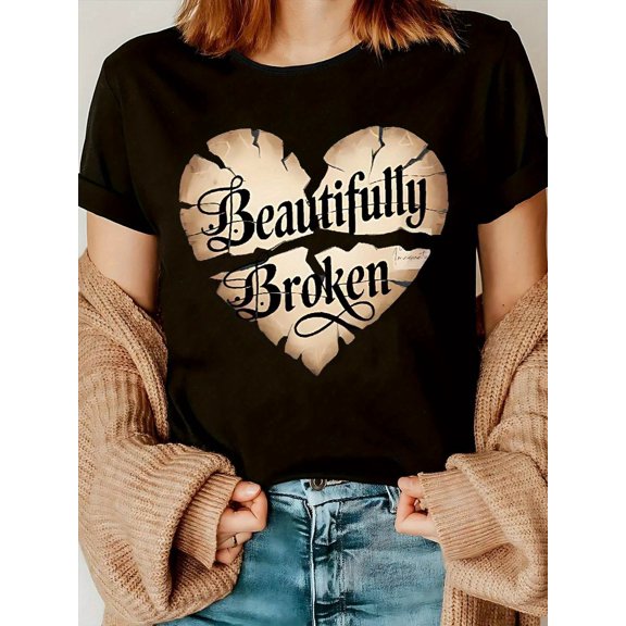 Women's "Beautifully Broken" Heart Print T-Shirt - Crew Neck Short Sleeve Top