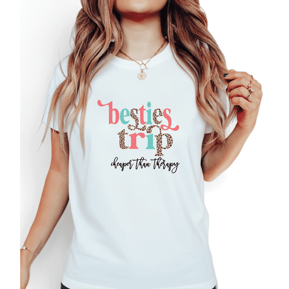 Women's funny "Besties Trip Cheaper Than Therapy" Graphic Comfortable T Shirt Casual Short Sleeve Round Neck Top White S-5XL