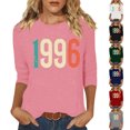 thumbnail image 1 of Women's Birthday Gift Tees 3/4 Sleeve Crew Neck 1996 Graphic Print Pullover Tops Casual Vintage Stylish T Shirts (XL, Pink), 1 of 4