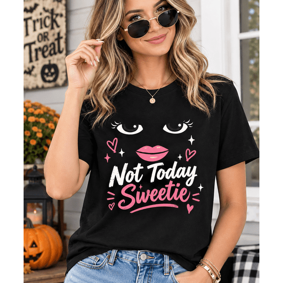 Women's Black Funny Graphic T-Shirt "Not Today Sweetie" Print Crew Neck Short Sleeve Casual Tee