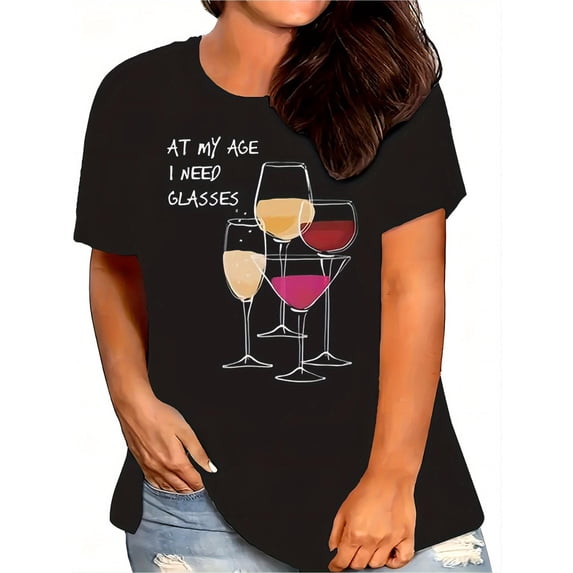 Women's Black Graphic Tee with "At My Age I Need Glasses" Drink Print, S-5XL Plus Size T-Shirt, Casual Funny Style Top for Wine Enthusiasts