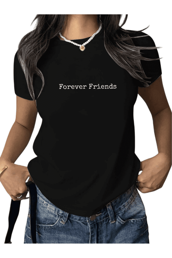 Forever Friends Minimalist T-Shirt for Women, Simple Serif Text, Best Friend Gift, Classic Graphic Short Sleeve Tops