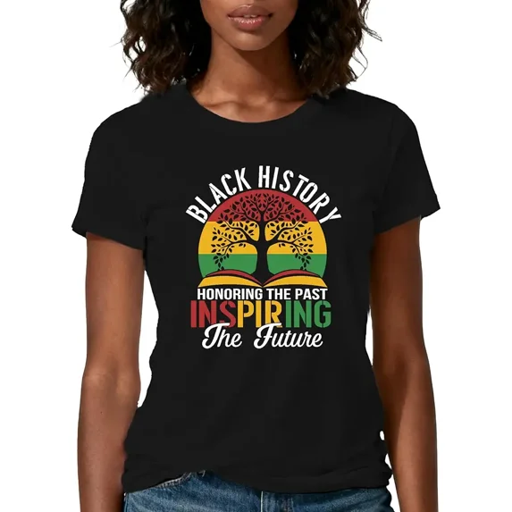 Women's Black History Month T-Shirt Honoring The Past Inspiring The Future Graphic Tee