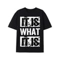thumbnail image 1 of Women's Black "It Is What It Is" Graphic Tee Plus Size S-5XL, Trendy Slogan Printed T-Shirt, Casual Oversized Top for Attitude-Driven Fashionistas, 1 of 5