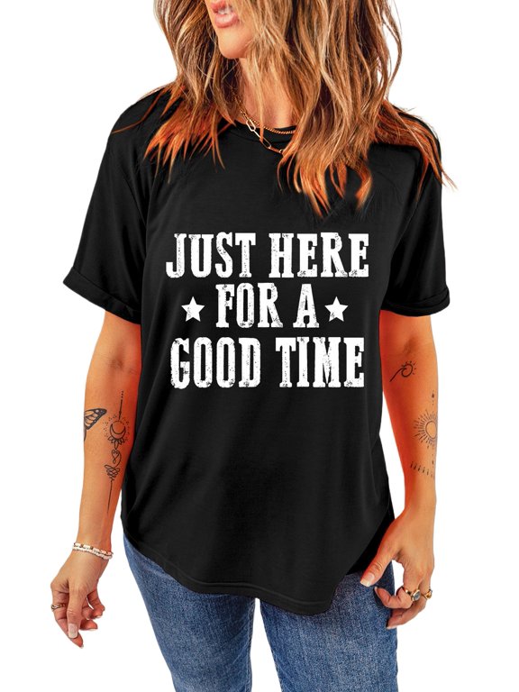Women's Black 'Just Here For A Good Time' Graphic Round Neck T-Shirt