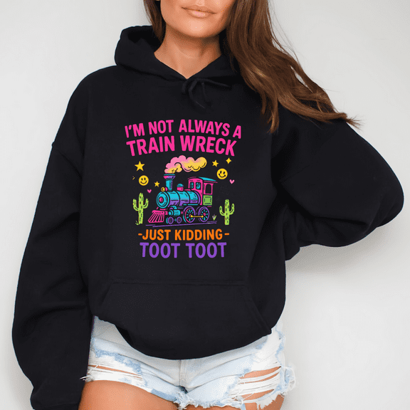 Women's Black Print Hoodie Graphic Sweatshirt Funky Pink Train Wreck Western Scene I'm Not Always A Train Wreck Just Kidding Toot Toot Tops S-2XL