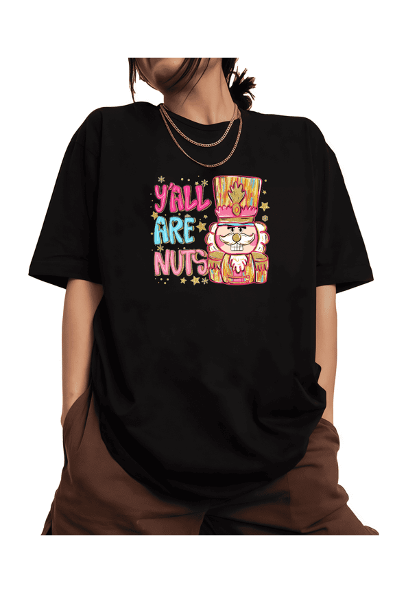 Women's Black Print T-Shirt Graphic Tee Y'all Are Nuts Colorful Nutcracker Festive Holiday Casual Tops S-5XL