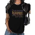 thumbnail image 1 of Women's Black Tshirt Graphic Tees Shirts Happy New Year Layered Text Gold Design Casual Tops S-5XL, 1 of 5