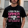 thumbnail image 1 of Women's Bold Gamer Graphic Thirt - Black with Pink Accents - YES I'M A GAMER GIRL TRY to KEEP UP Slogan - Heavyweight 180gsm Cotton Crew Neck Tee - Regular Fit Gaming Shirt for Women - Casual Ever, 1 of 7