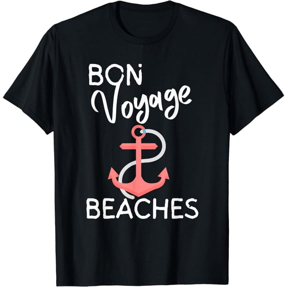 Women's Bon Voyage Beaches Cruise Ship Graphic For Cruisers T-Shirt