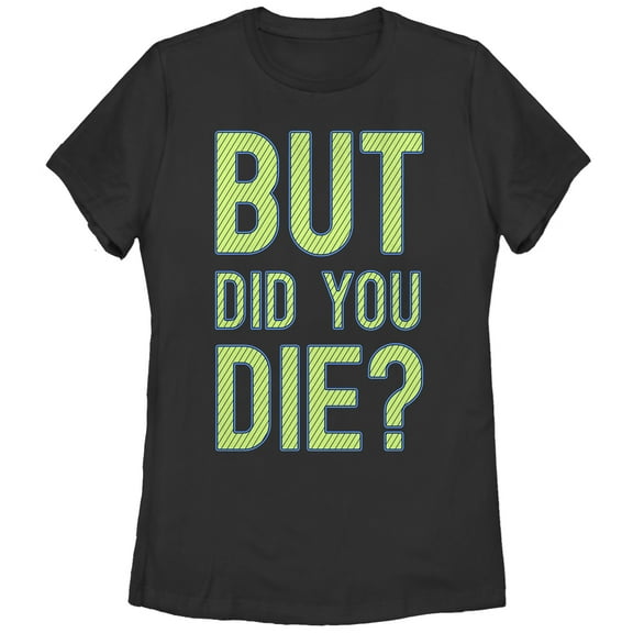 Women's CHIN UP But Did You Die  Graphic Tee Black X Large