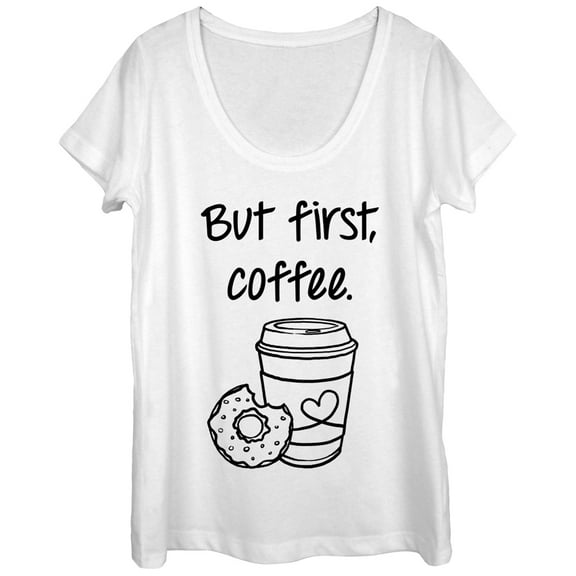 Women's CHIN UP But First Coffee Cup  Scoop Neck White X Large
