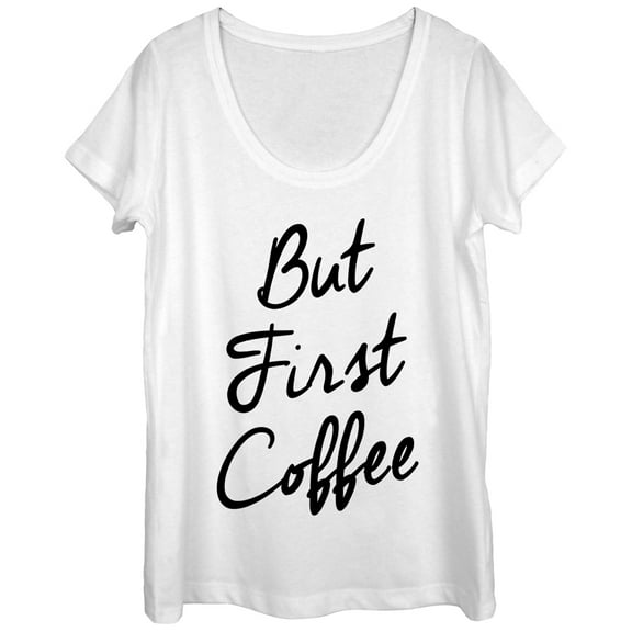 Women's CHIN UP But First Coffee Cursive  Scoop Neck White Medium