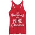 thumbnail image 1 of Women's CHIN UP Christmas Dreaming of  Wine  Racerback Tank Top Red Heather X Small, 1 of 3