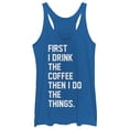 thumbnail image 1 of Women's CHIN UP First Coffee Then Things Racerback Tank Top Royal Blue Heather X Small, 1 of 3