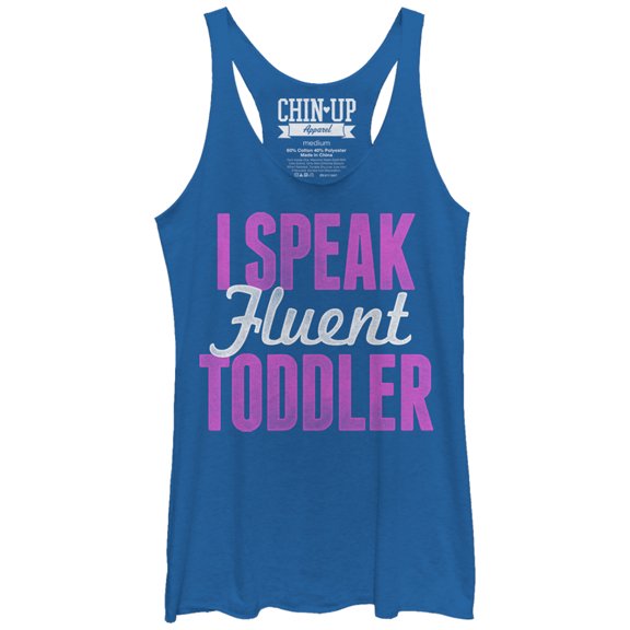 Women's CHIN UP I Speak Fluent Toddler Racerback Tank Top Royal Blue Heather Medium