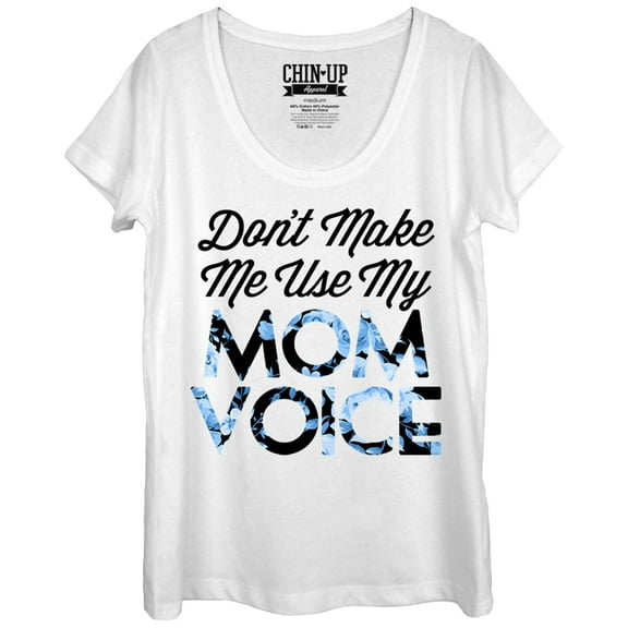 Women's CHIN UP Mom Voice  Scoop Neck White Small