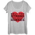 thumbnail image 1 of Women's CHIN UP Only the Strong Become Nurses  Scoop Neck Athletic Heather Large, 1 of 3