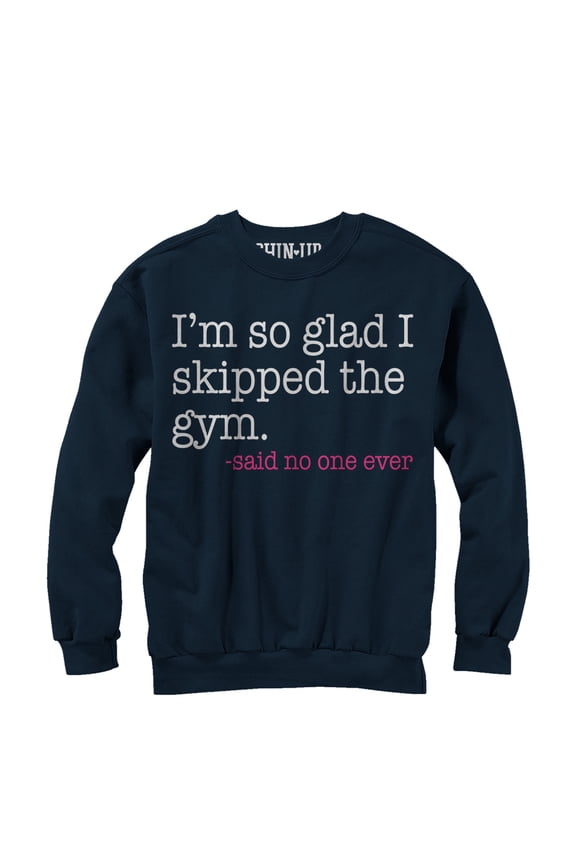 Women's CHIN UP Said No One Ever Sweatshirt Navy Blue Small