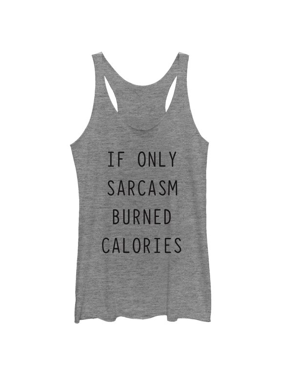 Women's CHIN UP Sarcasm Burns Calories Racerback Tank Top Gray Heather Medium