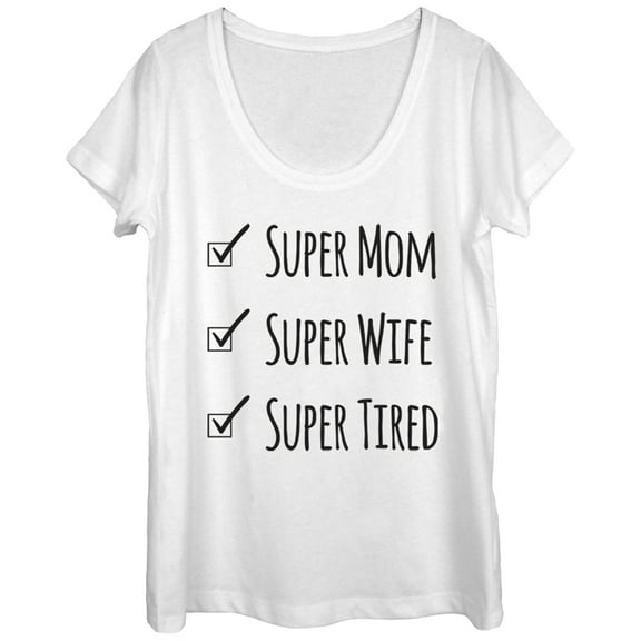 Women's CHIN UP Super Mom Super Tired  Scoop Neck White Small