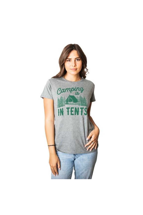 Women's Camping is In Tents T Shirt Funny Intense Camping Shirt for Women Womens Graphic Tees