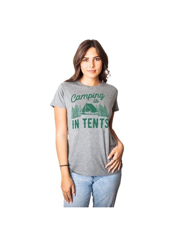 Women's Camping is In Tents T Shirt Funny Intense Camping Shirt for Women Womens Graphic Tees