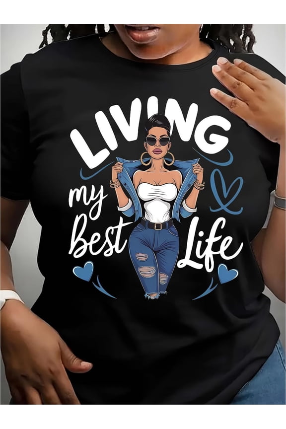 Women's Casual Crew Neck T-Shirt with "Living My Best Life" Portrait Graphic Print, 100% Cotton Knit Fabric, All Season Comfort Fit, Short Sleeve Tee