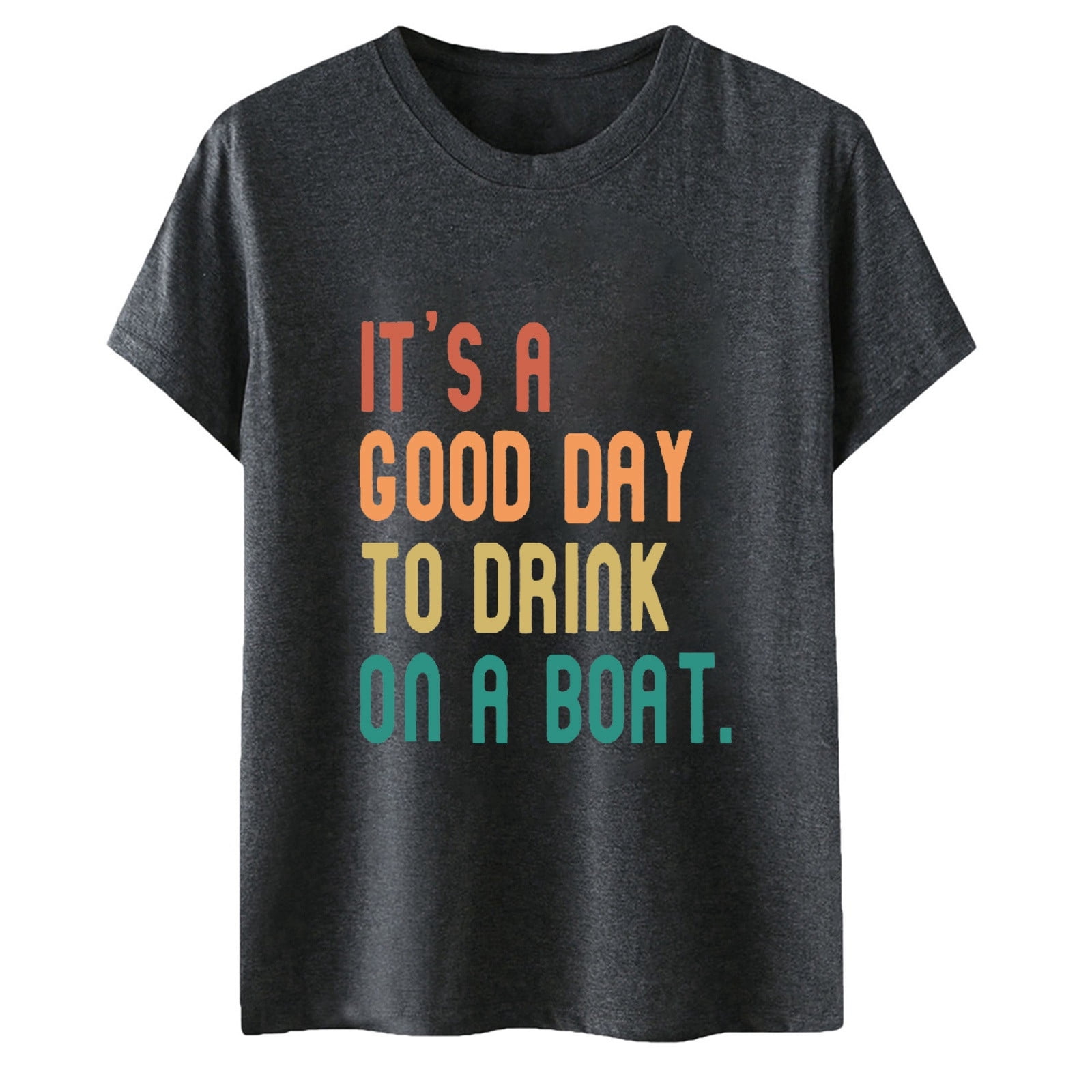 Women's Casual Short Sleeve Funny T-Shirt Its A Day To Drink On A Boat ...