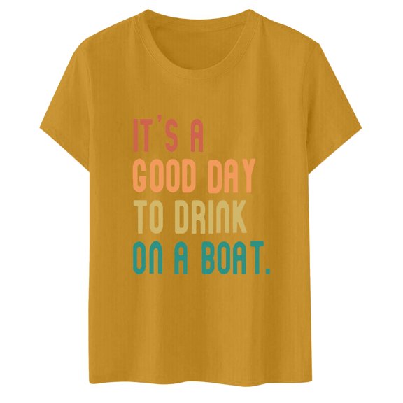 Women's Casual Short Sleeve Funny T-Shirt Its A Day To Drink On A Boat Cute Letter Print Blouse Tee Comfortable Daily Wear