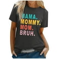 thumbnail image 1 of Women's Casual Short Sleeve Letter Printed Round Neck T-Shirt Comfortable Mama Graphic Tee for Everyday Wear, 1 of 5
