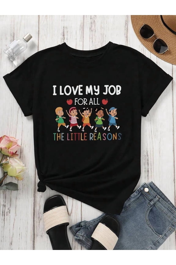 Women's Casual Short Sleeve Round Neck T-Shirt With 'I Love My Job For All The Reasons' Graphic Print, Summer Teachers' Day Tee Graphic Tees Women Tops