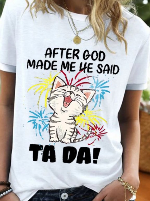 Women's Cat After God Made Me He Said Ta Da Blend Animal Casual Design For Celebration Moments T-Shirt, Size S-5XL