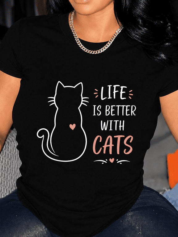 Women's Cat Lover Graphic T-Shirt Life Is Better With Cats Casual Short Sleeve Crew Neck Tee