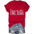 thumbnail image 1 of Women's Christian Shirt Like Jesus Letter Printed Short Sleeve V Neck Top Faith Religious Tee for Outdoor Wear, 1 of 3