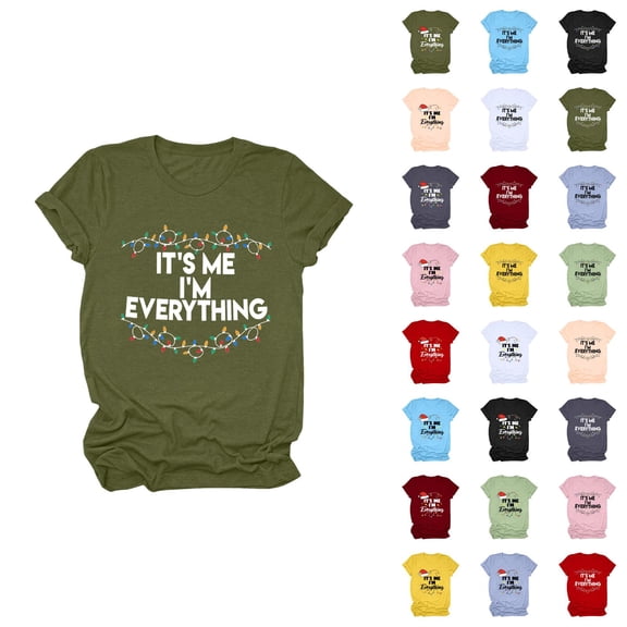 Women's Christmas Tshirt 2025 Short Sleeve Crewneck It's Me I'm Everything Graphic Tees Blouse Tops