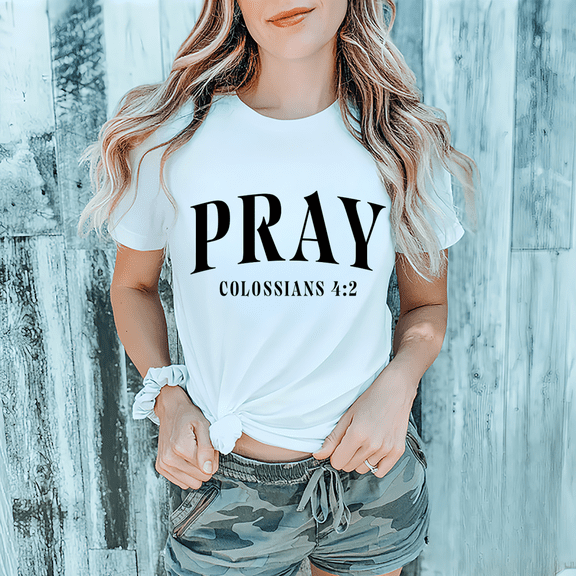 Women's funny Colossians 4:2 "PRAY" Graphic Breathable T-Shirt Casual Comfortable Short Sleeve Round Neck Top White S-5XL