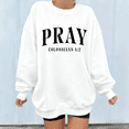 thumbnail image 1 of Women's Colossians 4:2 "Pray" Graphic Sweatshirt Casual Comfortable Round-neck long-sleeved White S-3XL, 1 of 5