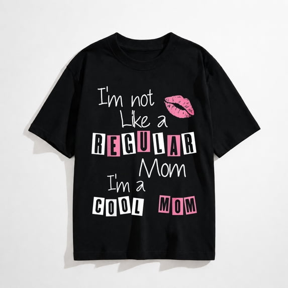 Women's Cool Mom Graphic T-Shirt, I'm Not Like A Regular Mom Casual Tee