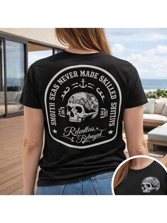 Women's Cotton T-Shirt Smooth Seas Never Made Skilled Sailors Skull Print Women's T-Shirt Everyday Wear,Or As A Commemorative Shirt For Friends Or Loved OnesFast Delivery