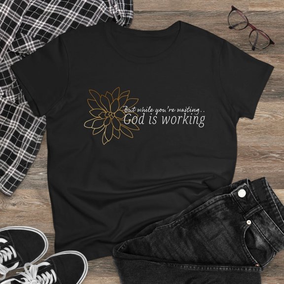Women's Cotton Tee, God Is Working, Relaxed Fit, Short Sleeve T-Shirt