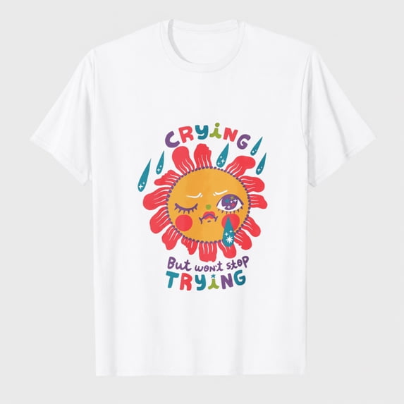 Women's Crying But Still Trying Graphic T-Shirt, Positive Sun Print Short Sleeve Tee