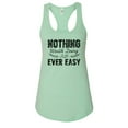 thumbnail image 1 of Women’s Cute Racerback Ideal Tank Top Nothing Worth Doing is Ever Easy”, 1 of 2